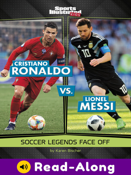 Title details for Cristiano Ronaldo vs. Lionel Messi by Karen Bischer - Wait list